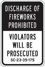 Discharge of Fireworks Prohibited (SC Statute) Metal Sign, Reflective/Non, Various Sizes, Holes, Overlaminate Y/N, Quality Materials, Long Life Fireworks prohibited sign,aluminum fireworks prohibited sign,polymetal fireworks prohibited sign,reflective fireworks prohibited sign,12 18 24 30 fireworks prohibited sign,cheap fireworks prohibited sign,quality fireworks prohibited sign,long life fireworks prohibited sign,lightweight fireworks prohibited sign, black blue brown green fireworks prohibited sign,engineer grade fireworks prohibited sign,hi-intensity fireworks prohibited sign,high intensity fireworks prohibited sign,budget fireworks prohibited sign,good value fireworks prohibited sign,best price fireworks prohibited sign,good price fireworks prohibited sign,white and black fireworks prohibited sign,